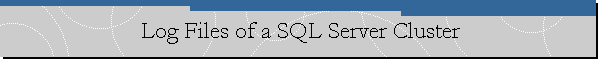 Log Files of a SQL Server Cluster